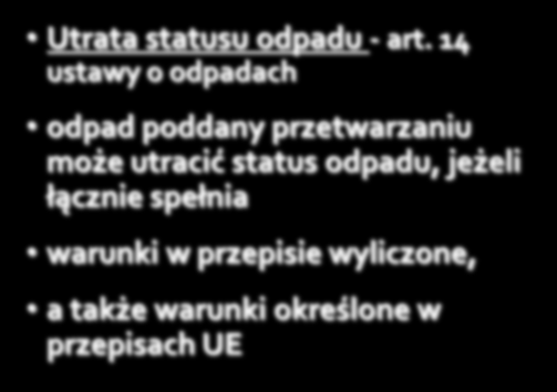 14 ustawy o odpadach odpad poddany przetwarzaniu może utracić