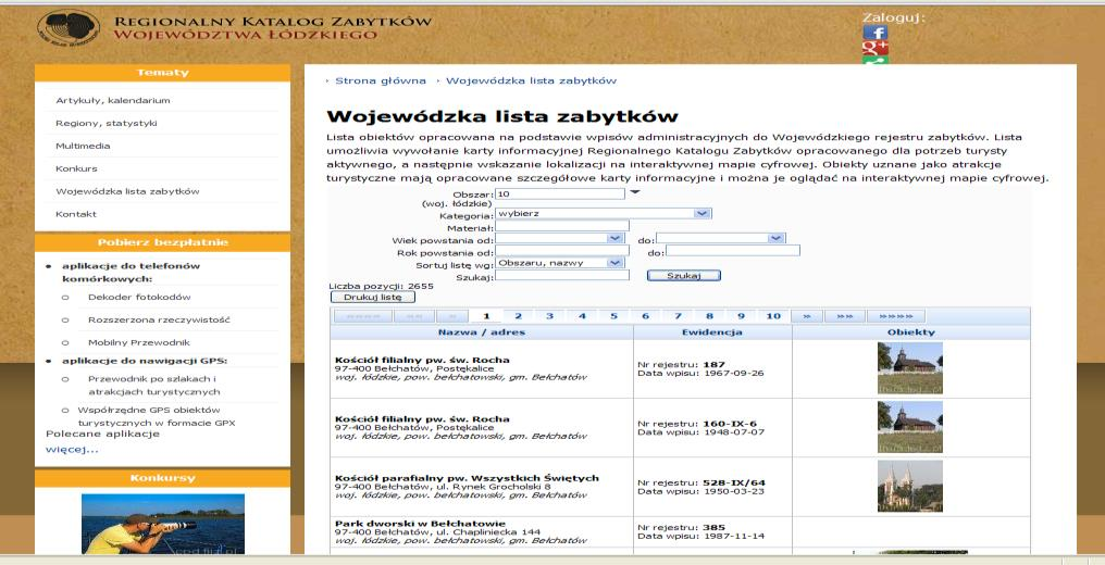 Działanie 2 Cyfryzacja zasobów ewidencyjnych dziedzictwa kulturowego w regionie łódzkim Zadania zrealizowane: Opracowano Regionalny Katalog Zabytków Województwa Łódzkiego, tworzący elektroniczną bazę