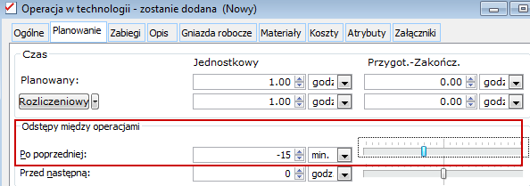 2.4.2 Planowanie na zakładkę i inne zmiany w planowaniu odstępów między operacjami Definiowanie planowania na zakładkę odbywa się na zakładce: Planowanie, w oknie operacji w technologii w obszarze: