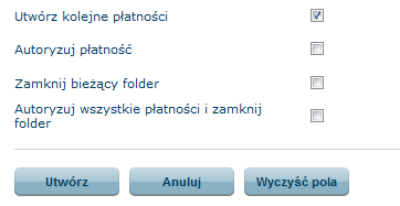 Zapisz i autoryzuj płatności w folderze Podsumowanie płatności Kiedy wprowadzisz wszystkie dane płatności, na końcu masz następujące opcje: Możliwe jest stworzenie większej liczby płatności w tym