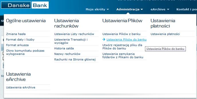 Pliki do banku Lub wybrać Administracja a następnie Ustawienia plików do banku.