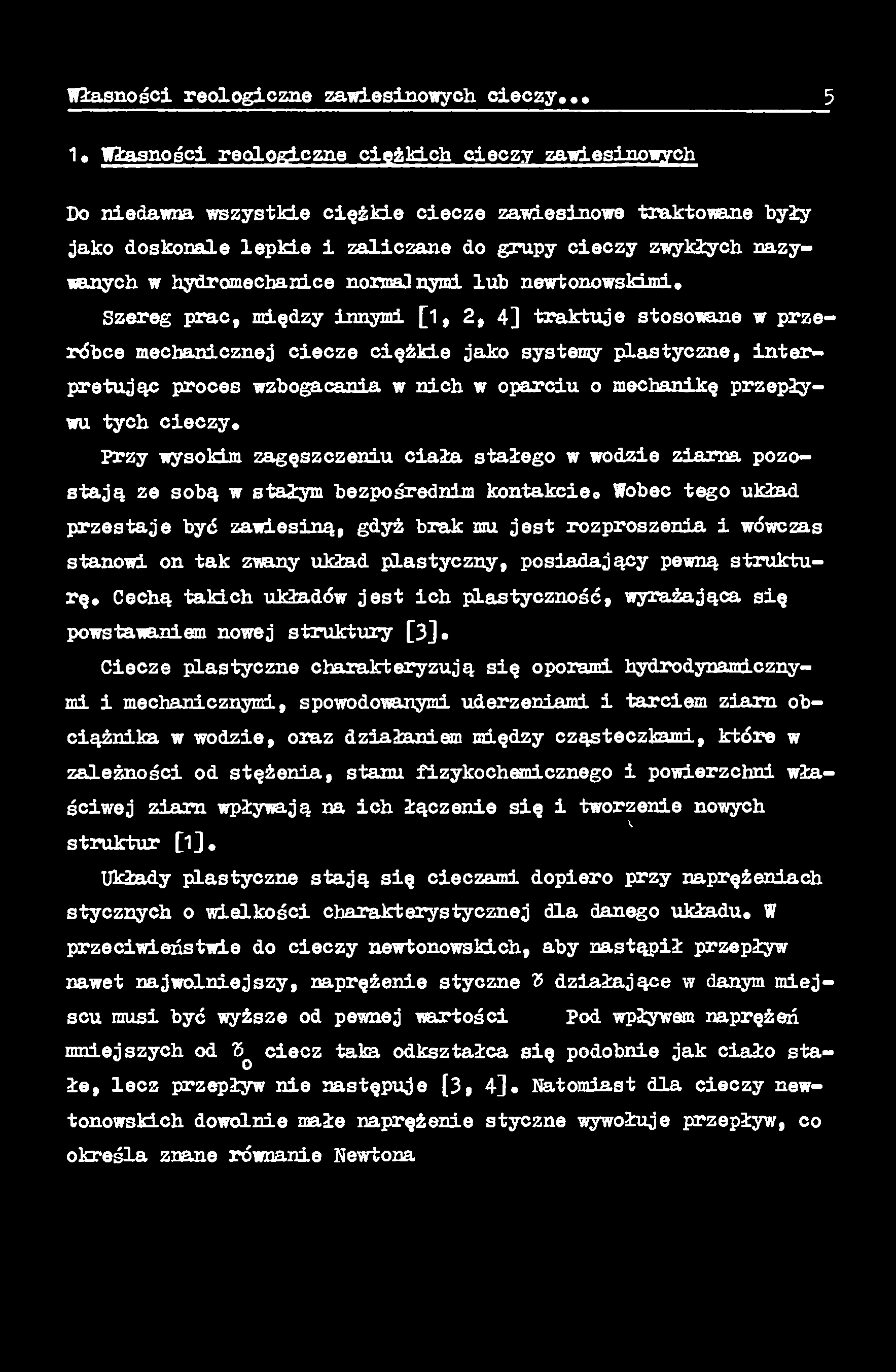 cieczy. Przy wysokim zagęszczeniu ciała stałego w wodzie ziarna pozostają ze sobą w stałym bezpośrednim kontakcie.