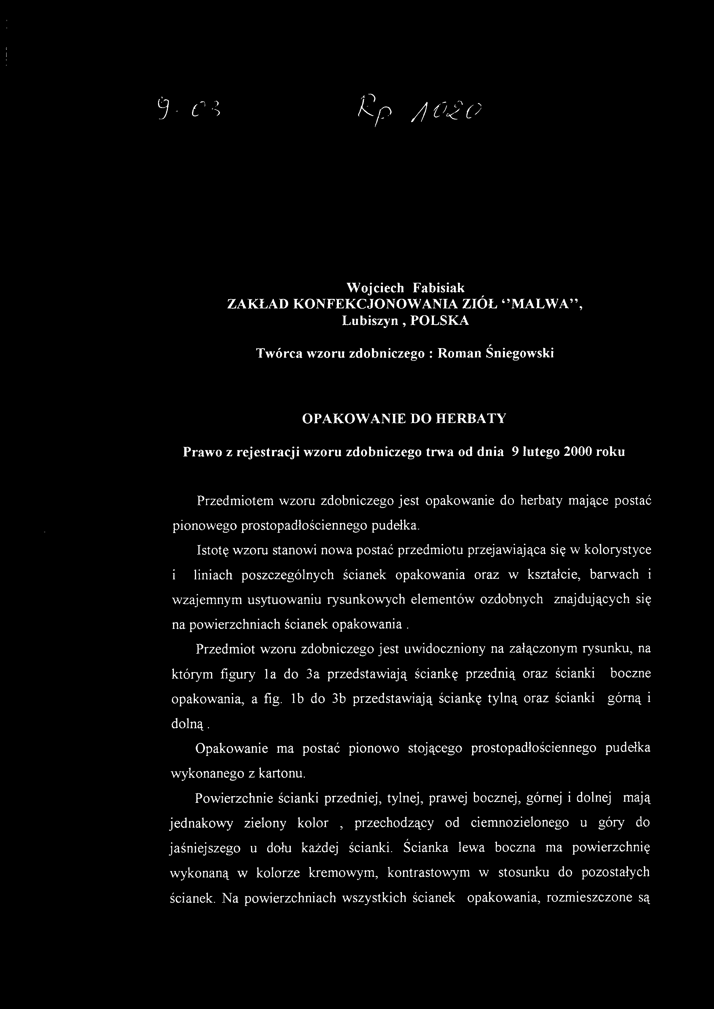 Istotę wzoru stanowi nowa postać przedmiotu przejawiająca się w kolorystyce i liniach poszczególnych ścianek opakowania oraz w kształcie, barwach i wzajemnym usytuowaniu rysunkowych elementów