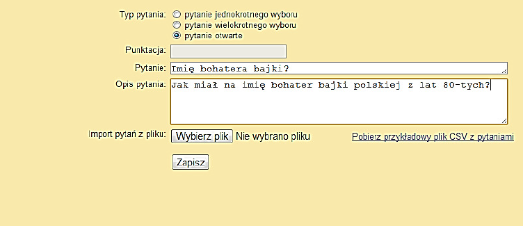 W przypadku pytań otwartych wypełniamy pola z treścią i opisem pytania (lub pobieramy listę z