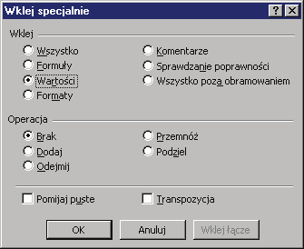 28 Rozdział 1 Rys. 1-27 Okno Wklej specjalnie. W grupie Wklej wybierz opcję Wartości i potwierdź przyciskiem polecenia OK.