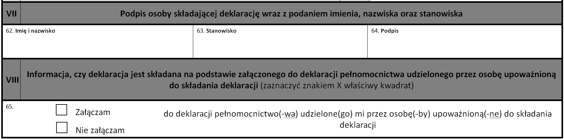 Do składania deklaracji uprawniony jest przedsiębiorca (w przypadku osoby fizycznej zgodnie z CEIDG) lub osoba, która jest upoważniona do składania oświadczeń woli w imieniu przedsiębiorcy (w