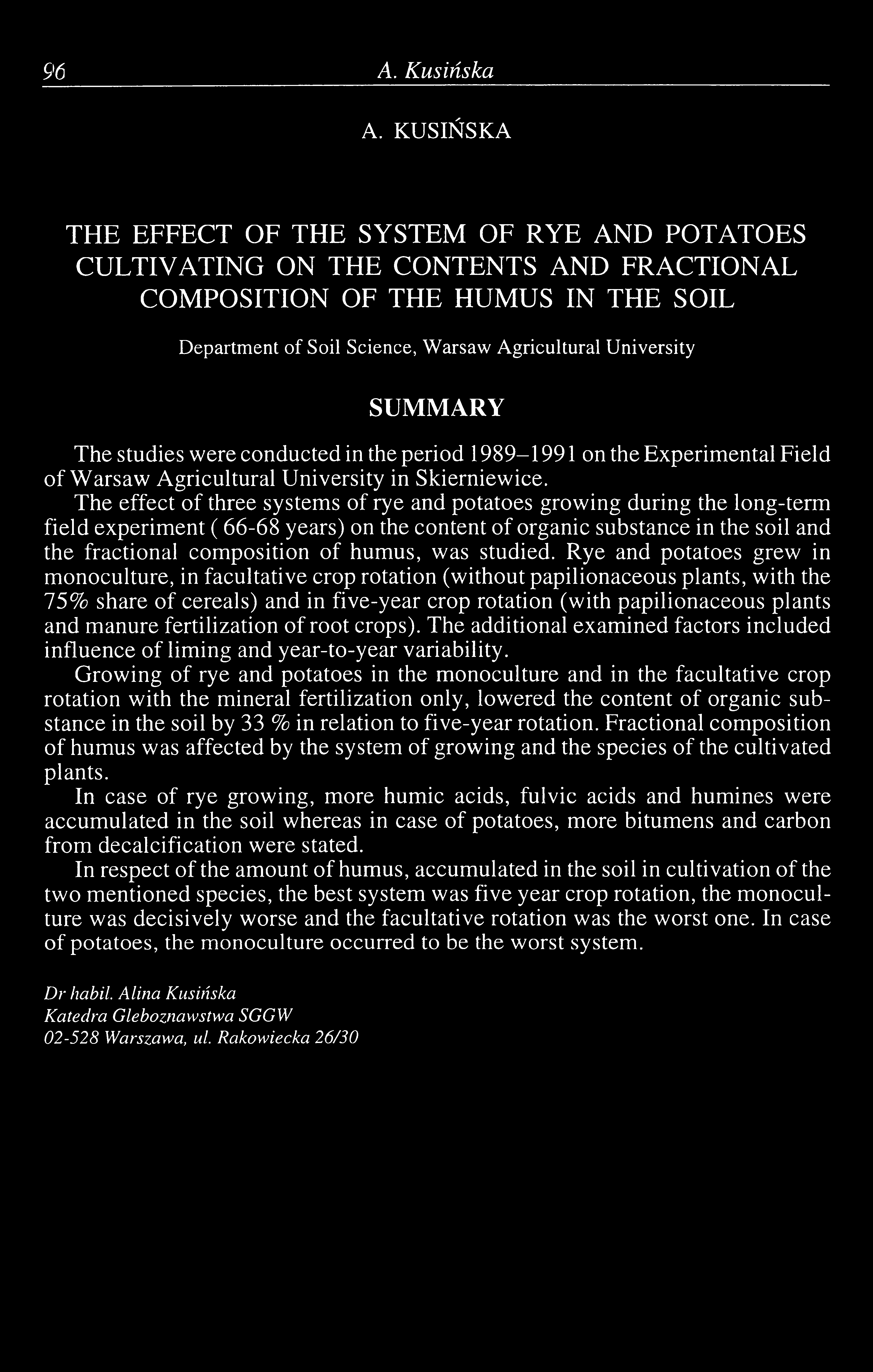 SUMMARY The studies were conducted in the period 1989-1991 on the Experimental Field of Warsaw Agricultural University in Skierniewice.