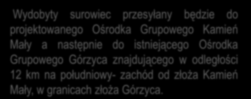 istniejącego Ośrodka Grupowego Górzyca znajdującego w odległości