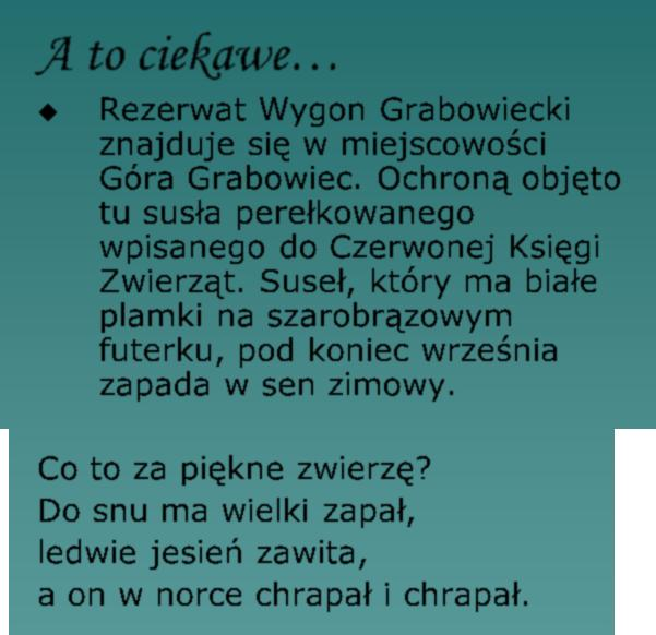 A to ciekawe Rezerwat Wygon Grabowiecki znajduje się w