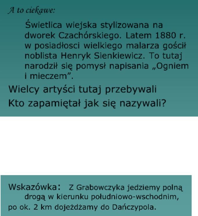 dotrzemy do posiadłości Władysława Czachórskiego.
