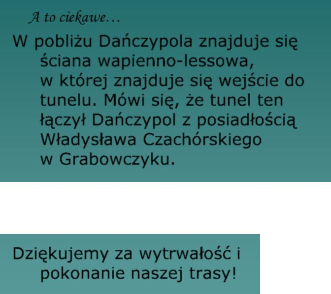 Mówi się, że tunel ten łączył Dańczypol z