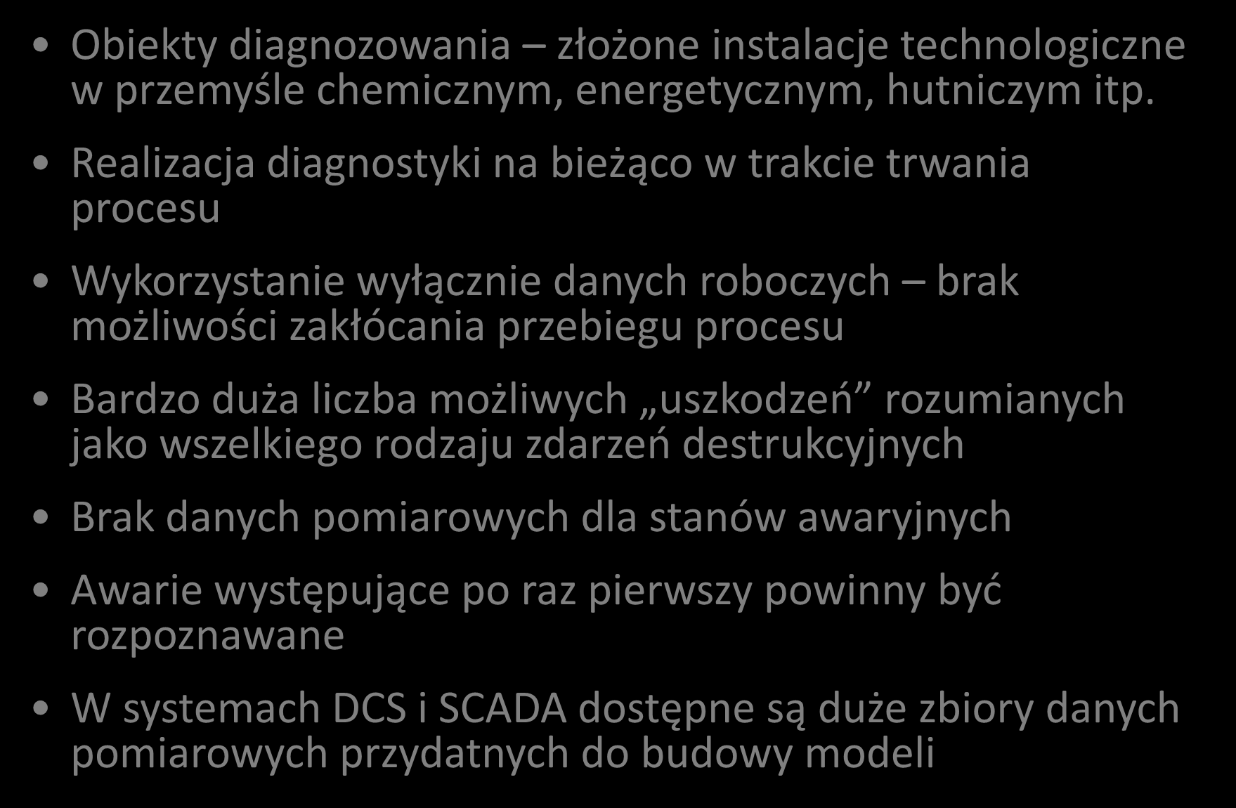 Specyika diagnostyki procesów przemysłowych 7 Obiekty diagnozowania złożone instalacje