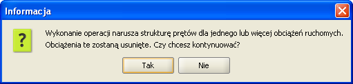 współliniowości ciągu prętów, na których przyłożono obciążenie ruchome, powoduje usunięcie grupy obciążenia ruchomego po zatwierdzeniu odpowiedniego komunikatu jak niżej: Rys. 7.