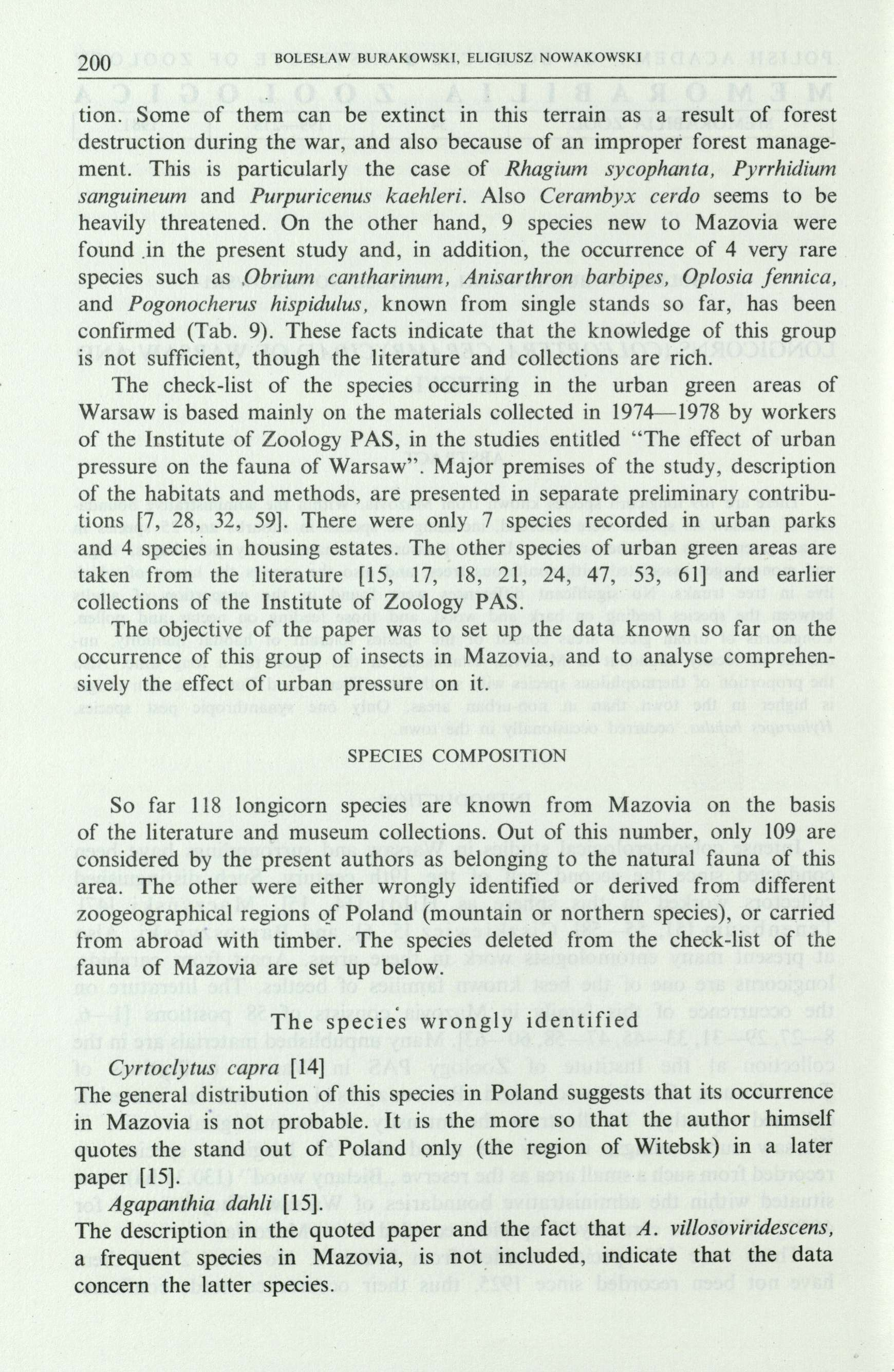200 BOLESŁAW BURAKOWSKI, ELIGIUSZ NOWAKOWSKI tion. Some of them can be extinct in this terrain as a result of forest destruction during the war, and also because of an improper forest management.