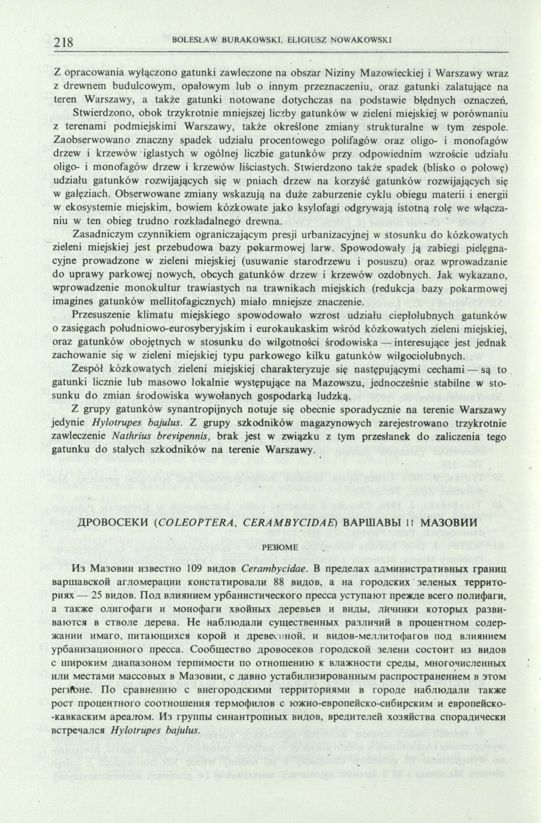 218 BOLESŁAW BURAKOWSKI, ELIGIUSZ NOWAKOWSKI Z opracowania wyłączono gatunki zawleczone na obszar Niziny Mazowieckiej i Warszawy wraz z drewnem budulcowym, opalowym lub o innym przeznaczeniu, oraz