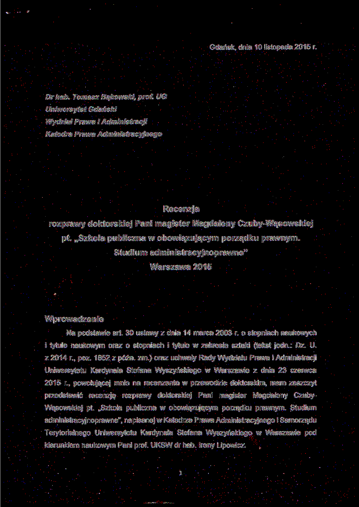 Gdańsk, dnia 10 listopada 2015 r. Dr hab. Tomasz Bąkowski, prof.