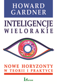 Inteligencje wielorakie inteligencja jest wielopłaszczyznowa i dynamiczna, wykraczająca poza zdolności lingwistyczno-logiczne (pomiar psychometryczny) kulturowe czynniki ( genetyczne) kształtujące