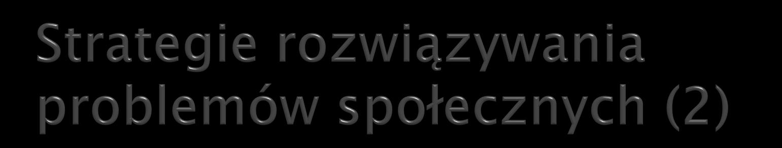 Strategie te są kształtowane przez: a) ideologie i style myślenia instytucji (polityki społecznej, pomocy społecznej, rynku pracy, instytucji opiekuńczych i edukacyjnych).