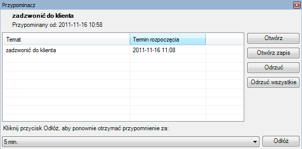 przypomnienie: przed rozpoczęciem czy też przed zakończeniem zadania. Komunikat pojawi się w formie wyskakującego okienka. W którym można otworzyć zadanie, odrzucić je, bądź odłożyć na określony czas.