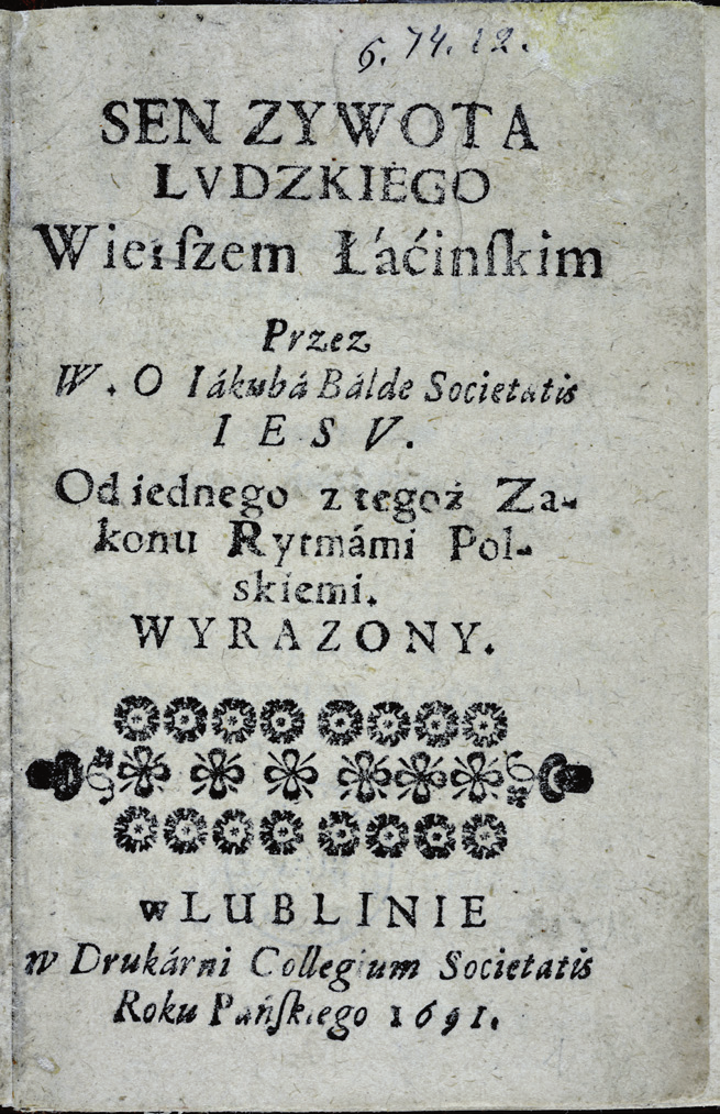 l lustracje WAŻNIEJSZE NABYTKI ZBIORÓW SPECJALNYCH 1. Jacob Balde: Sen żywota ludzkiego.