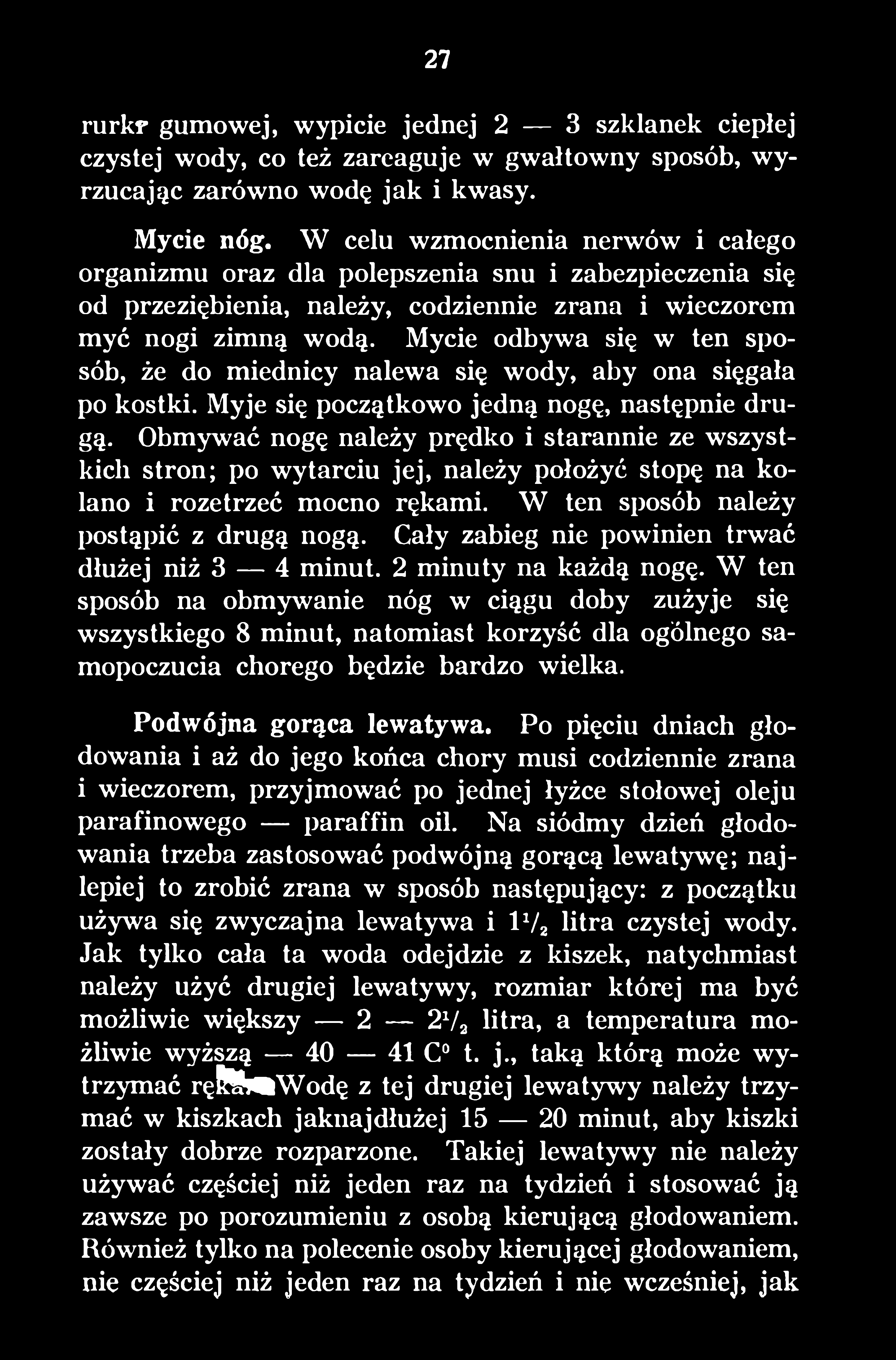 Cały zabieg nie powinien trwać dłużej niż 3 4 minut. 2 minuty na każdą nogę.