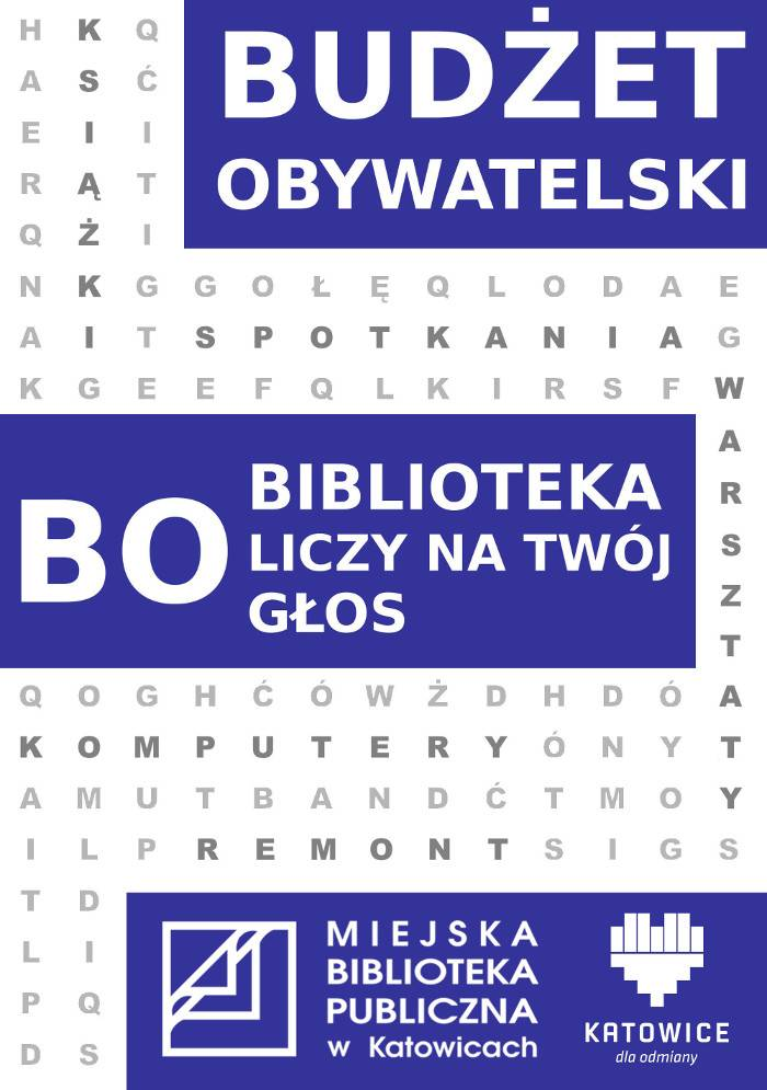 Budżet Obywatelski w Katowicach 2017 BO Biblioteka Liczy na Twój Głos PROJEKTY OGÓLNOMIEJSKIE M/7/2016 książki dla miłośników fantastyki Książka inwestycją w wyobraźnię.