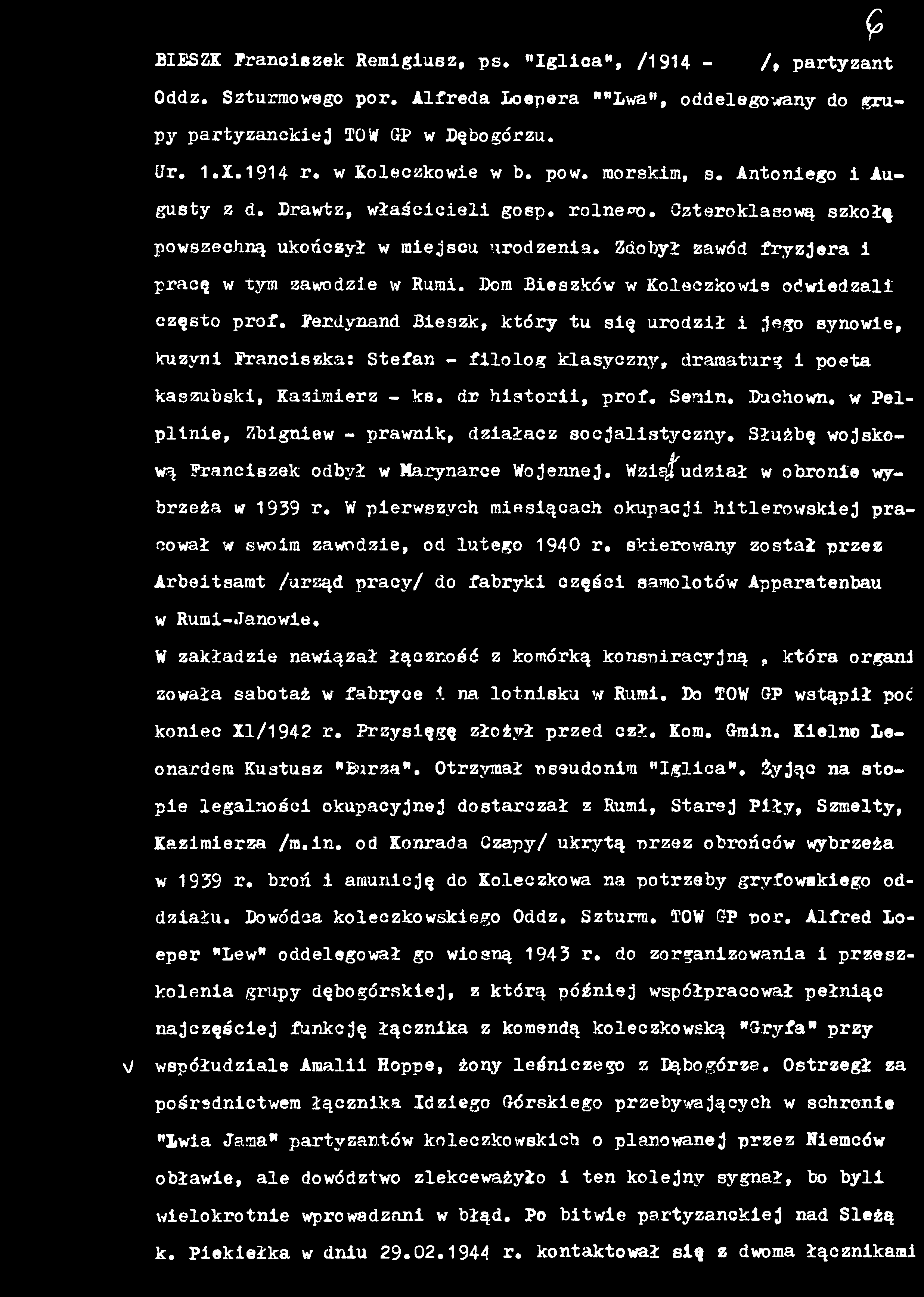 w P e l plinie, Zbigniew - prawnik, działacz socjalistyczny* Służbę w o j s k o wą Franciszek odbył w Marynarce Wojennej. Wziąfudział w obronie wybrzeża w 1939 r.