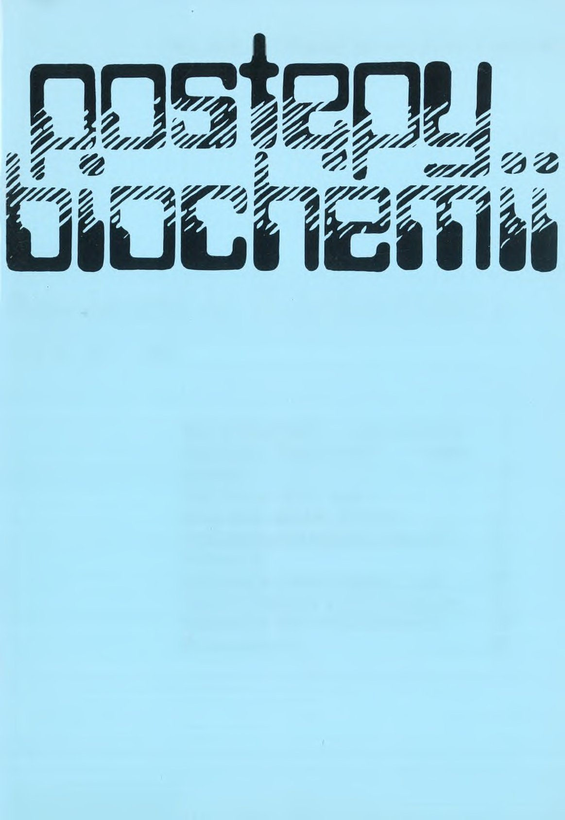 POLSKIE TOWARZYSTWO BIOCHEMICZNE PL ISSN 0032-5422 Advances in