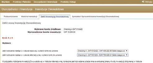 Inwestycje Dwuwalutowe przez Internet Ryzyko Inwestycji Dwuwalutowej Krok 4 Wybierz konta do uznania, w przypadku rozliczenia inwestycji w walucie bazowej lub w walucie alternatywnej.