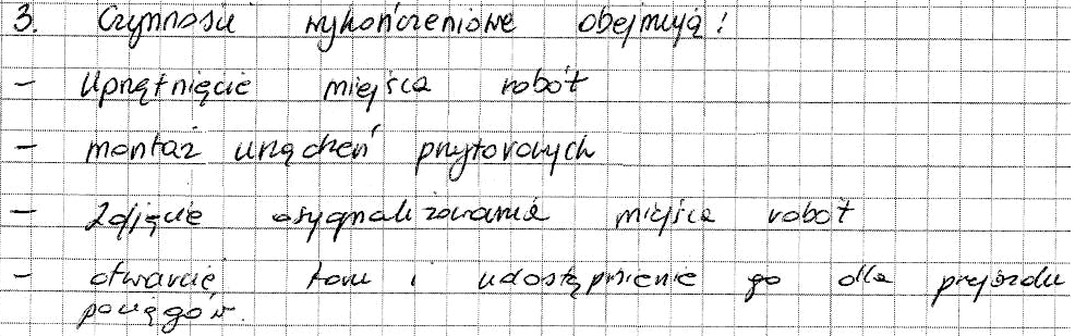 Niektórzy zdający zakwalifikowali oprofilowanie podsypki do prac zasadniczych. Nieliczni zapominali o zdjęciu sygnalizowania po zakończeniu robót naprawczych.