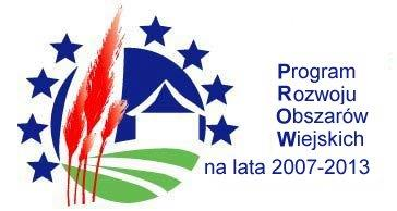 osób zatrudnionych w rolnictwie i leśnictwie objętego Programem Rozwoju Obszarów Wiejskich na lata 2007-2013 OGŁASZA KONKURS NA REALIZACJĘ OPERACJI SZKOLENIOWEJ DLA OSÓB ZATRUDNIONYCH W ROLNICTWIE