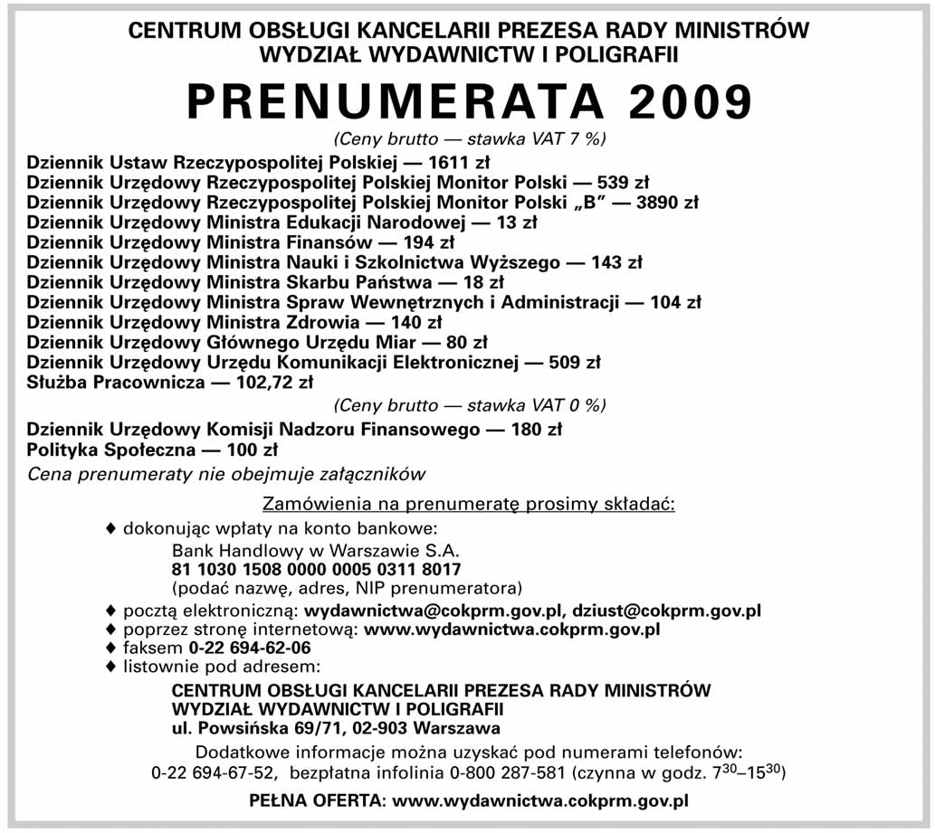 11008 Egzemplarze bie àce oraz archiwalne mo na nabywaç: w Centrum Obs ugi Kancelarii Prezesa Rady Ministrów Wydzia Wydawnictw i Poligrafii, ul. Powsiƒska 69/71, 02-903 Warszawa, tel.