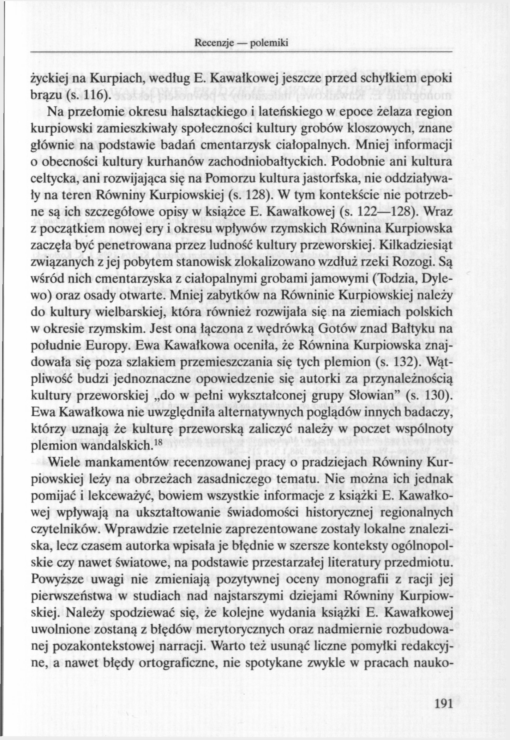 życkiej na Kurpiach, według E. Kawałkowej jeszcze przed schyłkiem epoki brązu (s. 116).