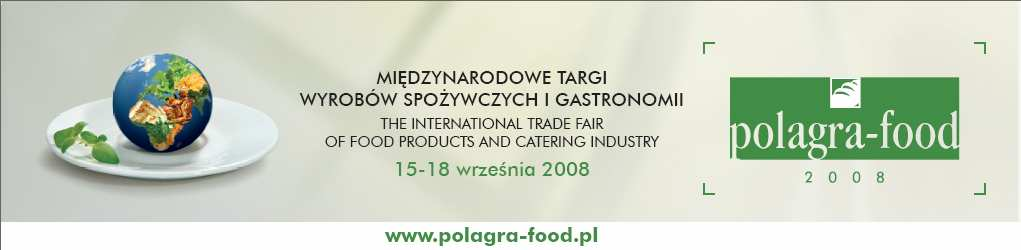 Międzynarodowe Targi Wyrobów SpoŜywczych i Gastronomii Polagra-Food 2008 - podsumowanie Kolejna edycja Międzynarodowych Targów Wyrobów SpoŜywczych i Gastronomii Polagra-Food dobiegła końca.