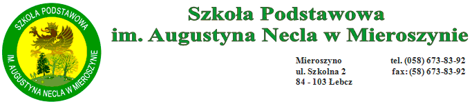 PROGRAM WYCHOWAWCZY SZKOŁY PODSTAWOWEJ IM.AUGUSTYNA NECLA W MIEROSZYNIE Pdstawa prawna: Knstytucja Rzeczypsplitej Plskiej, Knwencja Prawach Dziecka z dn. 20 listpada 1989r., Art. 54 ust.2 pkt.