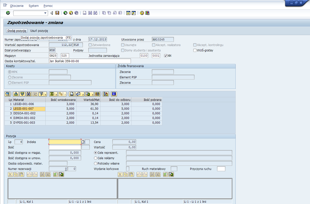 Zmiany, dodawanie i usuwanie pozycji zapotrzebowania magazynowego Po zapisaniu zapotrzebowania: Na ekranie wyświetlania listy zapotrzebowań,