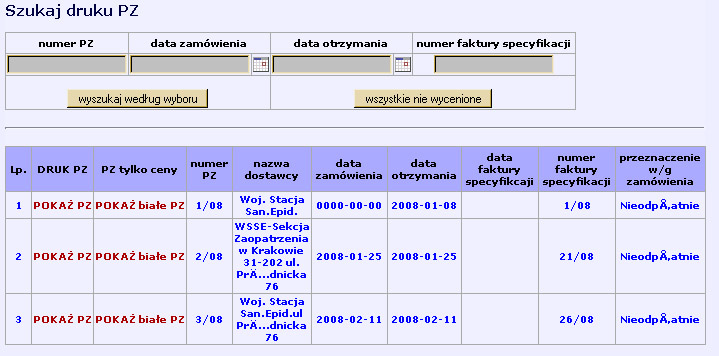 szczepionek zbiorowa Menu księgowość - wycena PZ Wyszukiwarka druków PZ pozwala wyszukać nie wycenione jeszcze druki PZ oraz dowolny druk Pz Z