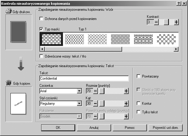 Inne funkcje drukowania Uåywanie [Typ maski:] Moåna osadziæ wzory i tekst pod wydrukowanym tekstem w celu unikniêcia drukowania dokumentu bez autoryzacji.