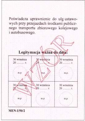 WZÓR NR 14 (2) LEGITYMACJA SZKOLNA DLA UCZNIÓW I SŁUCHACZY WSZYSTKICH TYPÓW SZKÓŁ, Z WYJĄTKIEM UCZNIÓW NIEPEŁNOSPRAWNYCH do 16, 26 i 30 WZÓR LEGITYMACJI SZKOLNEJ DLA UCZNIÓW I SŁUCHACZY WSZYSTKICH