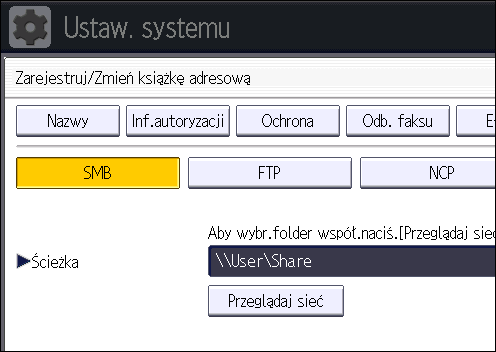 6. Skanuj 16. Sprawdź, czy wybrano opcję [SMB]. 17. Naciśnij przycisk [Zmień] lub [Przeglądaj sieć], a następnie określ folder.