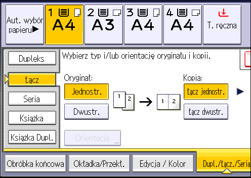 3. Kopia 1. Naciśnij przycisk [Dupl./Łącz./Seria]. 2. Naciśnij przycisk [Łącz]. 3. Wybierz opcję [Jedstr.] lub [Dwustr.] dla pozycji [Oryginał:]. 4. Naciśnij przycisk [Łącz dwustr.]. 5.