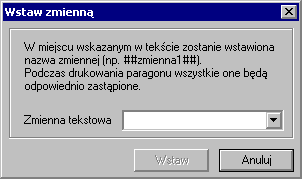 3 8 Podręcznik użytkownika programu Handel Premium MXHMP2009P0001 Rys. 3-9 Okno dialogowe Wstaw zmienną.