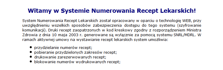 dla poszczególnych grup uprawnień pacjenta Z systemu pracy lekarz ma możliwość przeglądania ordynacji w czasie. Uwaga! W zależności od konfiguracji aplikacji moduł może być niedostępny.