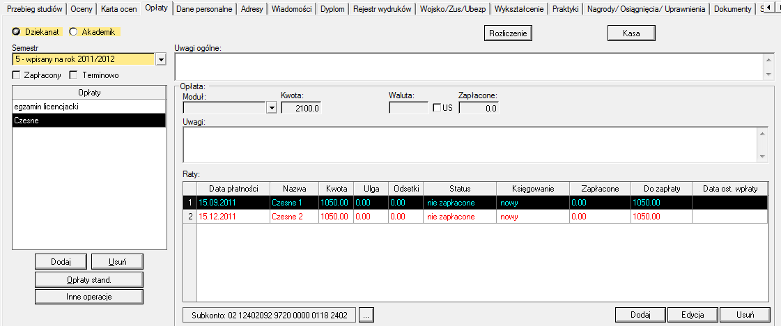 2. ZAKŁADKA OPŁATY Na zakładce Opłaty przechowywane są informacje o opłatach: przydzielonych studentowi z menu Opcje/ Opłaty/ Przydzielanie opłat; przydzielonych studentowi z zestawienia; dodanych