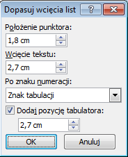 Aby dokładniej ustalić parametry numerowania i punktowania listy, należy ustawić w niej kursor, nacisnąć prawy przycisk myszy i wybrać Dopasuj wcięcia listy.