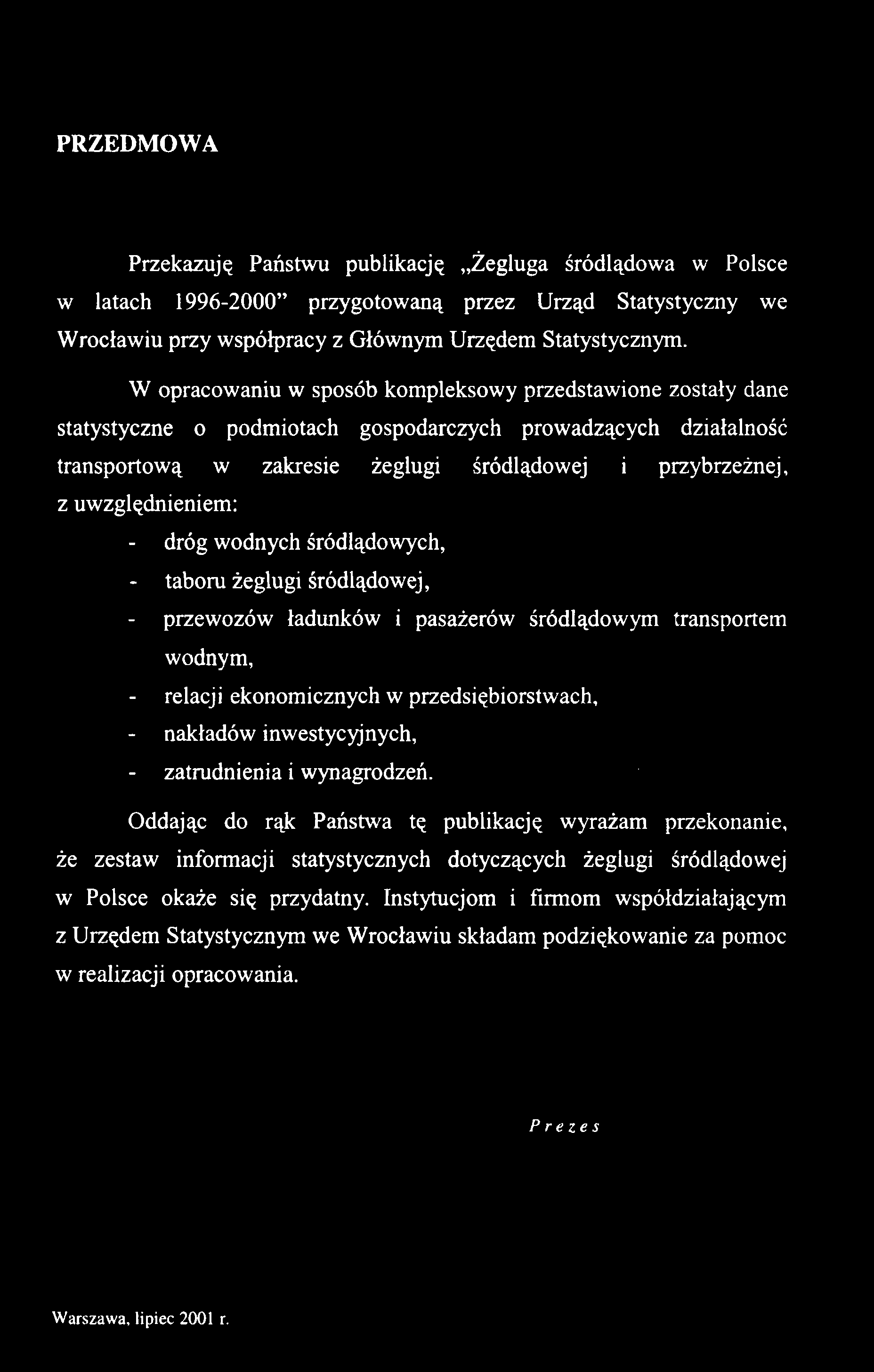 W opracowaniu w sposób kompleksowy przedstawione zostały dane statystyczne o podmiotach gospodarczych prowadzących działalność transportową w zakresie