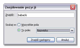 Należy wpisać poszukiwany wyraz oraz określić, w jakim polu program ma go poszukiwać. Jest to bardzo proste narzędzie.