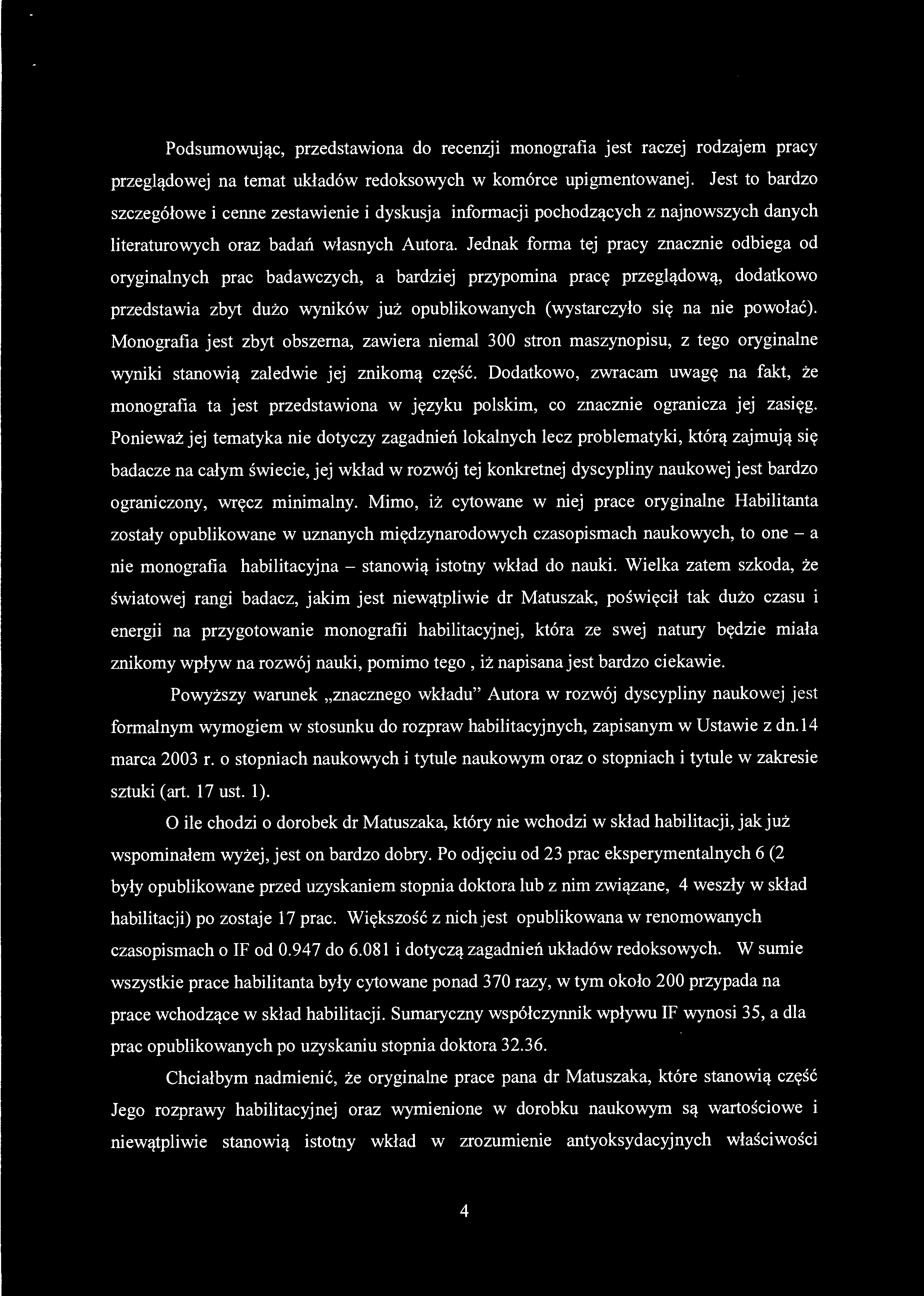 Dodatkowo, zwracam uwagę na fakt, że monografia ta jest przedstawiona w języku polskim, co znacznie ogranicza jej zasięg.