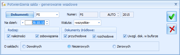 Dokument wybór schematu numeracji dla mających powstać potwierdzeń sald (domyślnie podpowiadany jest schemat numeracji wskazany w Konfiguracji Firmy/ Kasa/Bank/ Dokumenty) Na dzień data, na którą