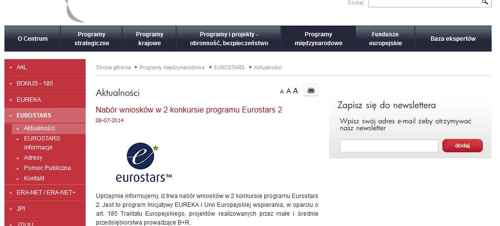 Art. 185 - partnerstwa publiczno-publiczne Supporting research-performing small and medium-sized enterprises(eurostars 2) Jest to program Inicjatywy EUREKA i Unii Europejskiej wspierania, w oparciu o